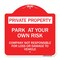 Signmission Park at Your Own Risk Company Not Responsible for Loss or Damage to Vehicle, A-DES-RW-1818-23495 A-DES-RW-1818-23495 - alternate 1